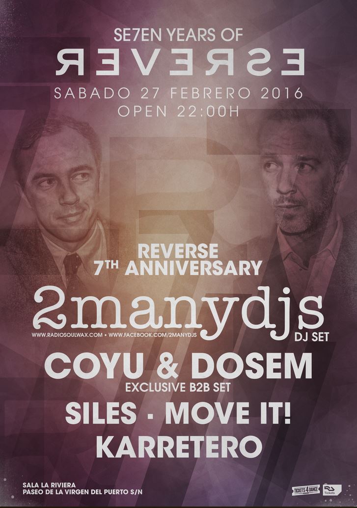 REVERSE cumple 7 años con 2ManyDjs y en La Riviera