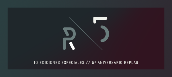 Replay celebra su quinto aniversario con diez ediciones especiales